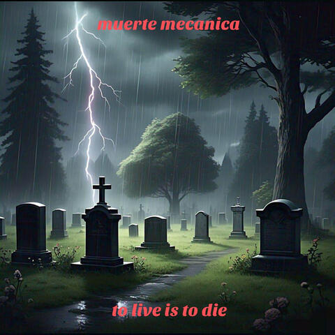 To Live Is to Die
