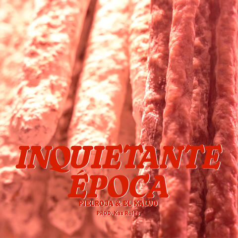 Inquietante Época