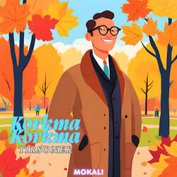 Korkma Korkma Tırsonek