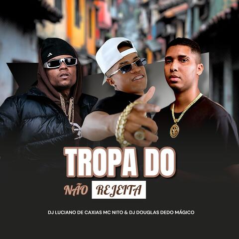 Tropa do Não Rejeita