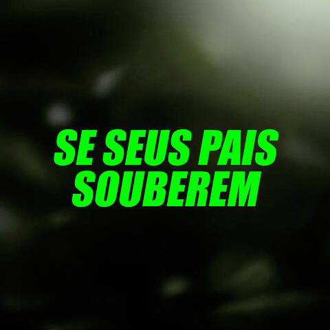 Se Seus Pais Souberem