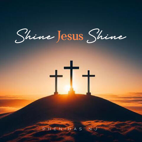 Shine Jesus Shine