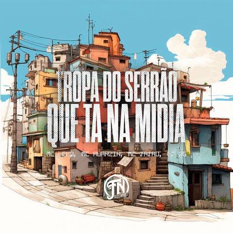 Tropa do Serrão Que Ta na Midia