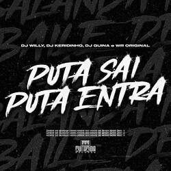 Puta Sai, Puta Entra