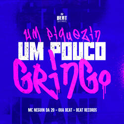 Um Piquezin um Pouco Gringo