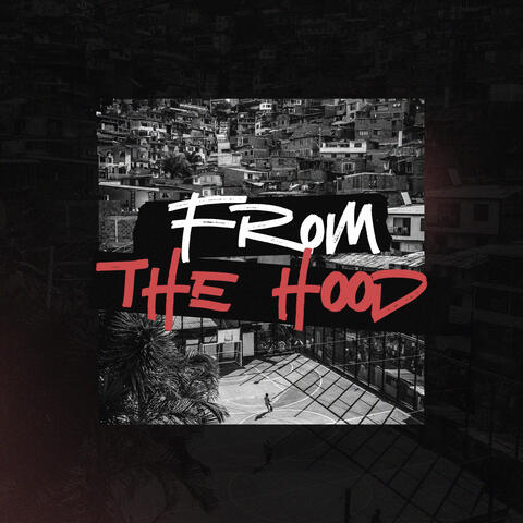 From The Hood