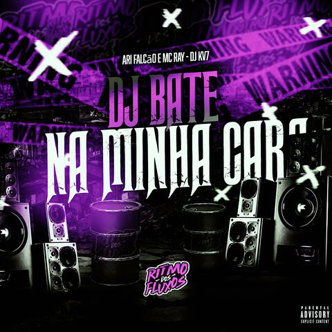Dj Bate na Minha Cara