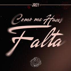 Cómo Me Haces Falta