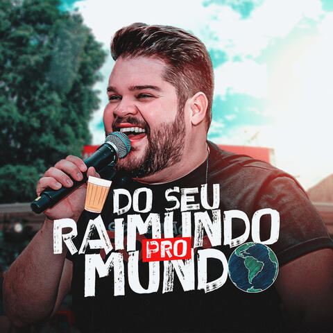 Do Seu Raimundo pro Mundo