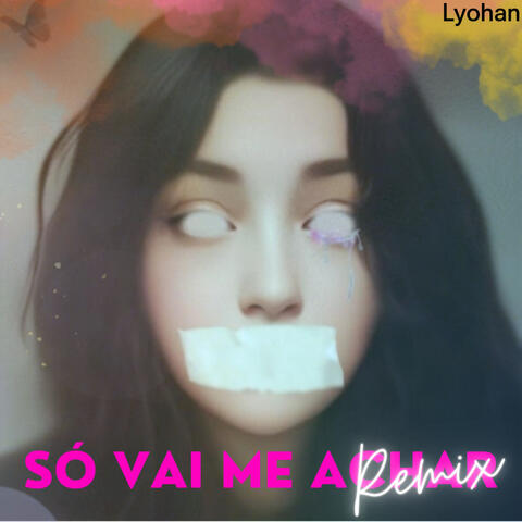 Só Vai Me Achar