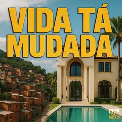 Vida Tá Mudada