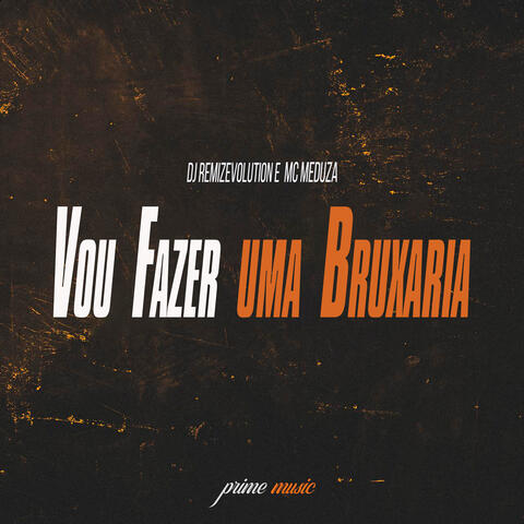 Vou Fazer uma Bruxaria