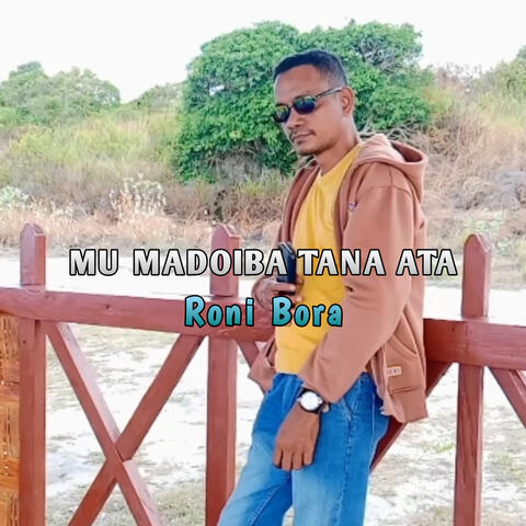 MU MADOIBA TANA ATA
