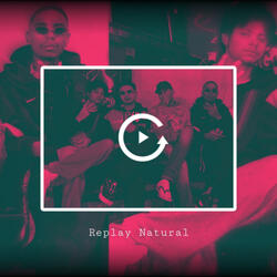 Replay Natural