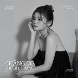 Chẳng Có Thứ Gì Dễ Dàng