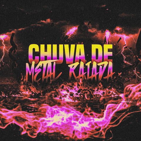 Chuva de Metal Rajada