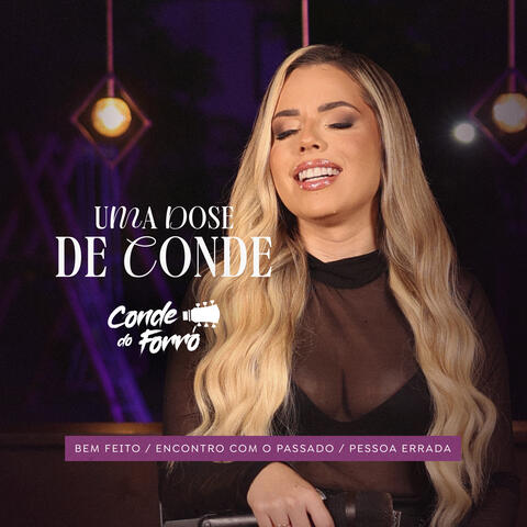 Uma Dose de Conde: Bem Feito / Encontro Com o Passado / Pessoa Errada