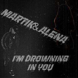I’m Drowning in You