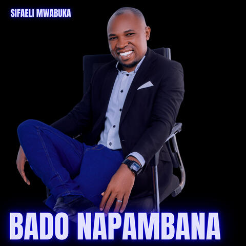 Bado Napambana