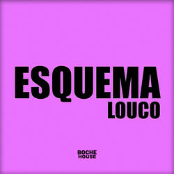 Esquema Louco