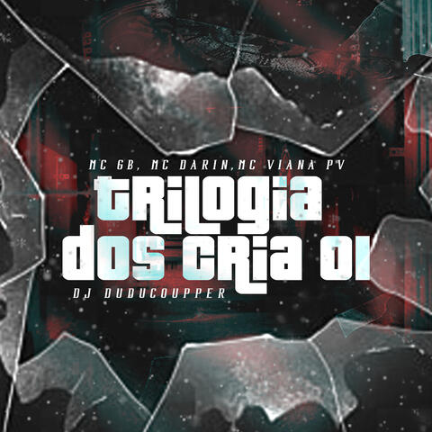 Trilogia dos Cria 01