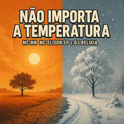 Não Importa a Temperatura