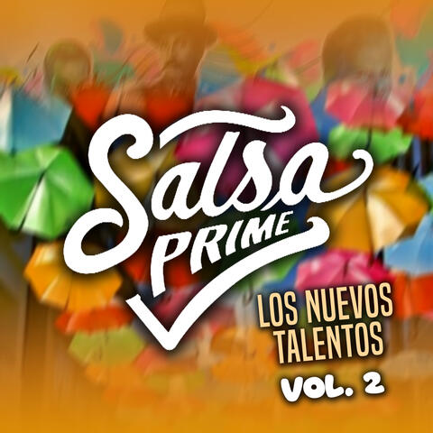 Los Nuevos Talentos Salsa Prime, Vol. 2
