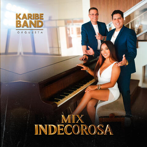 Mix Indecorosa (Indecorosa/Cocotera/Bandido/Mentiritas)