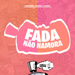 Fada Não Namora