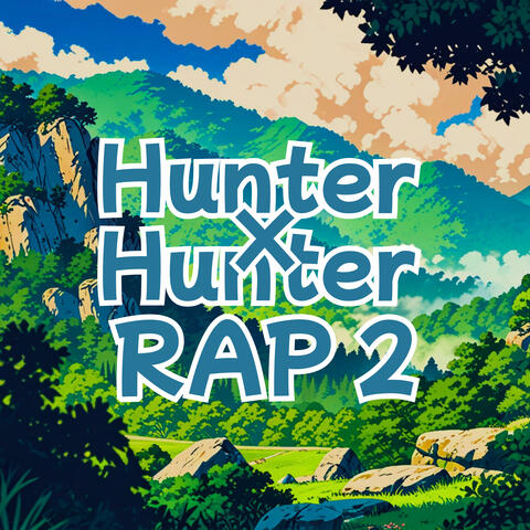 El Mejor Rap de Hunter X Hunter 2