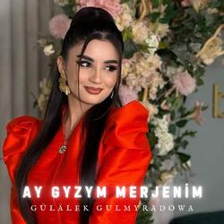 Ay Gyzym Merjenim