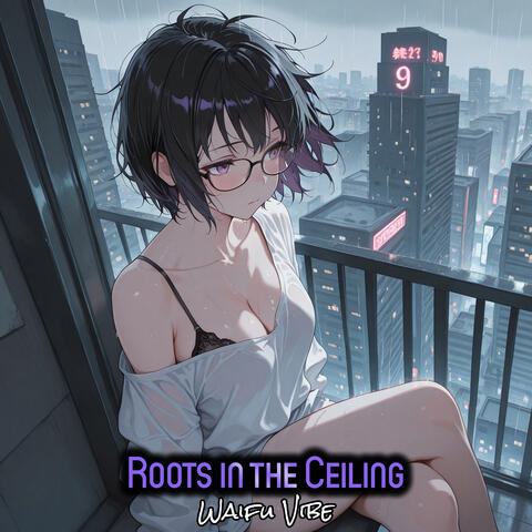 Roots in the Ceiling