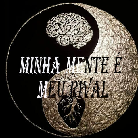 Minha Mente É Meu Rival