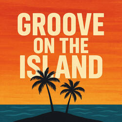 Groove On The Island