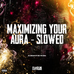 Maximizing Your Aura
