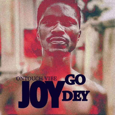Joy Go Dey