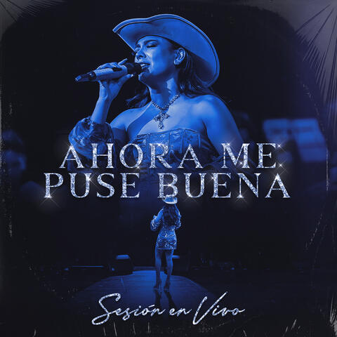 Ahora Me Puse Buena