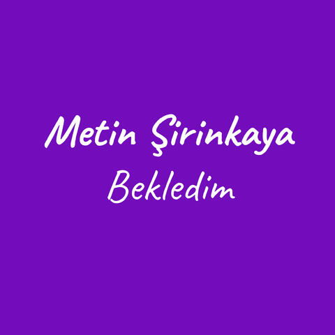 Bekledim