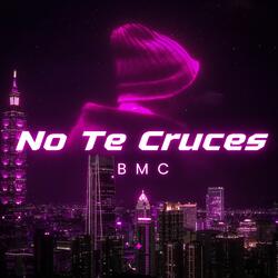 No Te Cruces