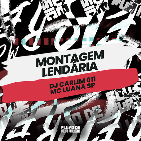 Montagem Lendária