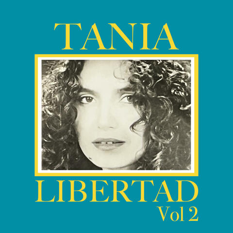 Tania Libertad, Vol. 2