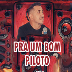 Pra um Bom Piloto
