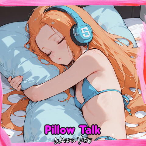 Pillow Talk