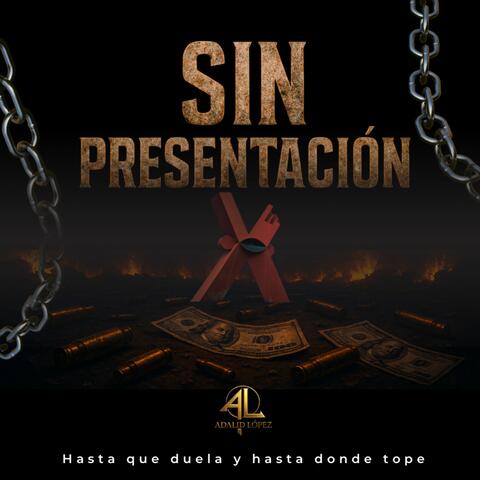 Sin Presentación