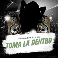 Toma Lá Dentro