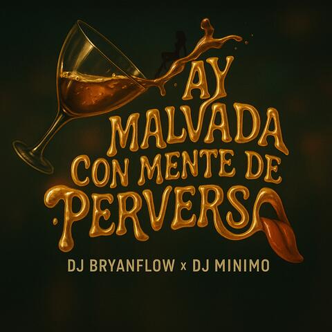 Ay Malvada Con Mente de Perversa