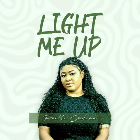 Light Me Up