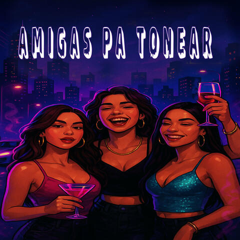 Amigas Pa Tonear