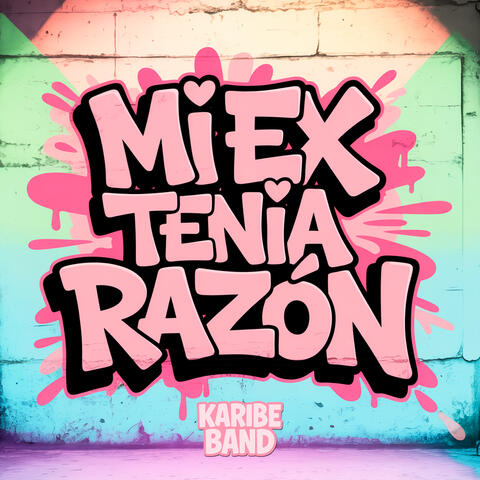 Mi Ex Tenía Razón