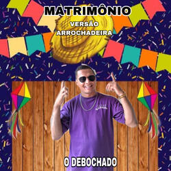 Matrimônio (Versão Arrochadeira)